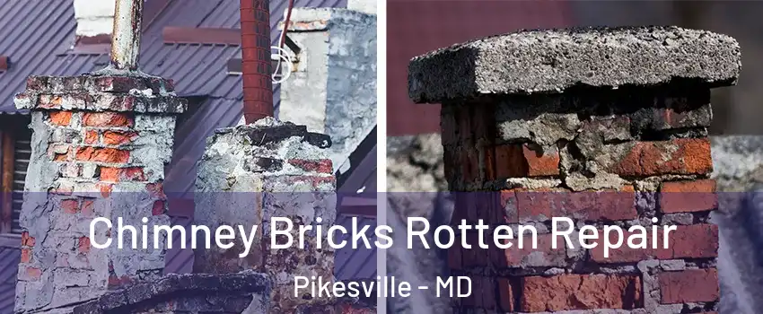  Chimney Bricks Rotten Repair Pikesville - MD