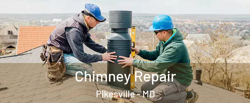 Chimney Repair Pikesville - MD