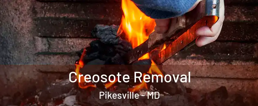  Creosote Removal Pikesville - MD
