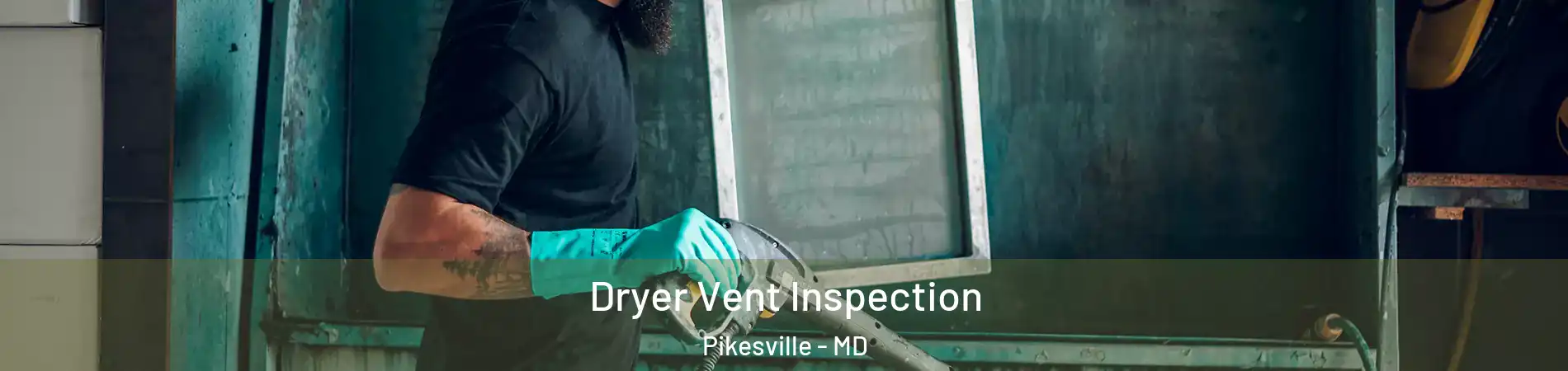  Dryer Vent Inspection Pikesville - MD