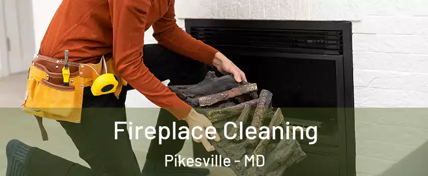  Fireplace Cleaning Pikesville - MD