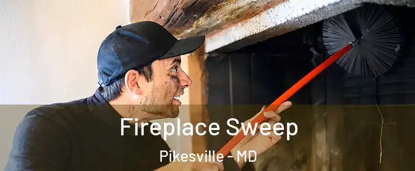  Fireplace Sweep Pikesville - MD