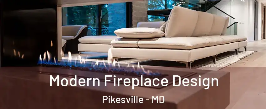  Modern Fireplace Design Pikesville - MD
