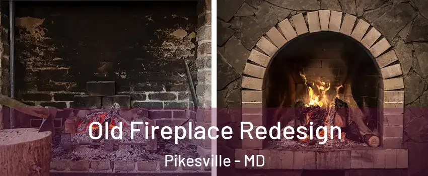  Old Fireplace Redesign Pikesville - MD