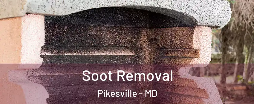  Soot Removal Pikesville - MD