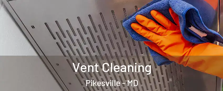  Vent Cleaning Pikesville - MD